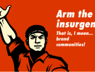 Arm the Insurgents! Aggressive Branding in the Digital Age